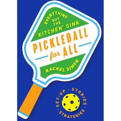 Harper Collins Pickleball for All - by Rachel Simon (Hardcover) 3 Harper Collins Pickleball for All - by Rachel Simon (Hardcover)